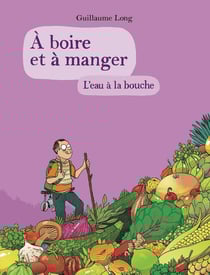 À boire et à manger Tome 5 : L'eau à la bouche