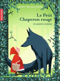 Le Petit Chaperon rouge et autres contes