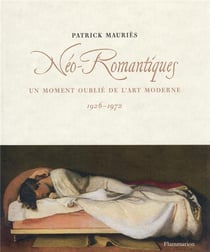 Les néo-romantiques : un moment oublié de l'art moderne, 1926-1972