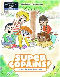 Super Copains ! Tome 4 : L'école des fourmis