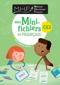 MHF - La Méthode Heuristique de Français : CE2 : mes mini-fichiers de français (édition 2021)