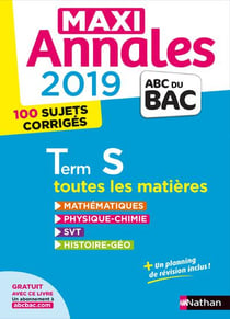 Maxi annales abc du bac - toutes les matières - terminale s (édition 2019)