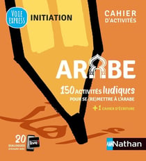 Arabe : cahier d'activités : initiation (édition 2021)