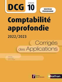 DCG : UE10 : comptabilité approfondie : corrigés des applications (édition 2022)