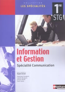 INFORMATION ET GESTION 1RE STG SPECIALITE COMMUNICATION