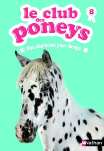 Le Club Des Poneys T08 Des Obstacles Pour Nuage