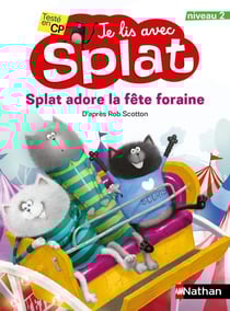 Je lis avec Splat : Splat adore la fête foraine - niveau 2 (édition 2023)