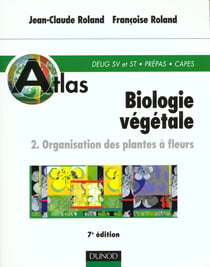 Atlas de biologie vegetale t.2 organisation des plantes a fleurs