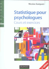 Statistique pour psychologues - cours et exercices (3e édition)