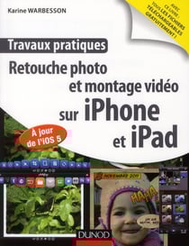 Retouche photo et montage vidéo sur iphone et ipad - à jour de l?ios 5