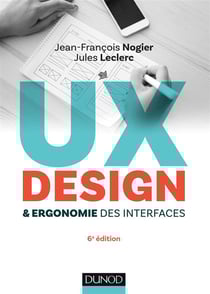 UX Design et ergonomie des interfaces - 6e éd.