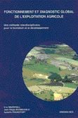 Fonctionnement et diagnostic global de l'exploitation agricole - une méthode interdisciplinaire pour la formation et le développement