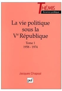 La vie politique sous la Ve république