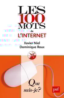 Les 100 mots de l'internet (3e édition) (3e édition)