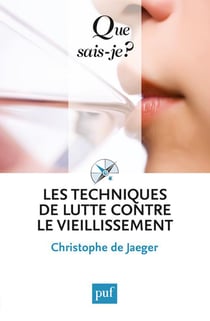 Les techniques de lutte contre le vieillissement (5e édition)