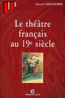 Le théâtre français au XIX siècle 1789-1900