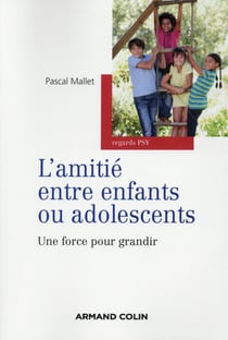 L'amitié entre enfants ou adolescents - une force pour grandir