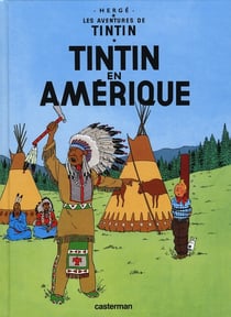 Les aventures de Tintin Tome 3 : Tintin en Amérique