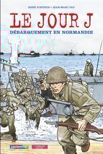 Le jour j - debarquement en normandie