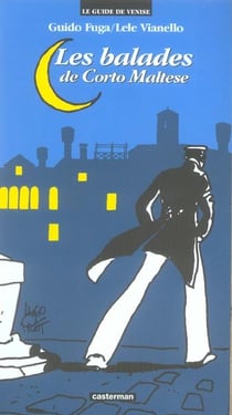 Les balades de Corto Maltese - le guide de Venise