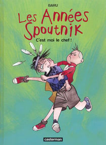 Les années Spoutnik T02 C'Est Moi Le Chef