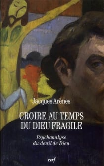 Croire au temps du Dieu fragile
