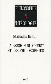 La passion du Christ et les philosophies