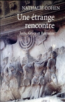 Une étrange rencontre - Juifs, Grecs et Romains