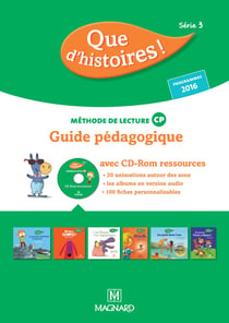 Que d'histoires ! : CP - série 3 - méthode de lecture - guide pédagogique avec CD-Rom ressources (programmes 2016)