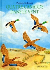 Quatre canards dans le vent