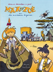 Max Et Zoé Tome 3 : Max Et Zoe Dans Des Animaux Bizarres