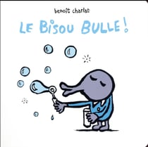Le bisou bulle!