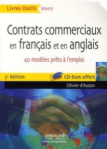Contrats commerciaux en français et en anglais - 40 modèles prêts à l'emploi (3e édition)