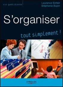 S'organiser, tout simplement !