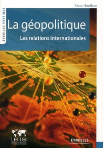 La géopolitique - les relations internationales