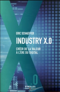 Industrie X.0 - créer de la valeur à l'ère digital