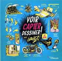 Voir, capter, dessiner !