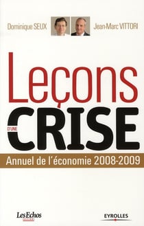 Leçons d'une crise - annuel de l'économie 2008-2009