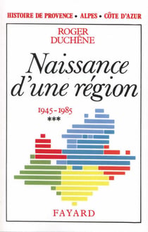 Histoire de Provence-Alpes-Côte d'Azur : Naissance d'une région (1945-1985)