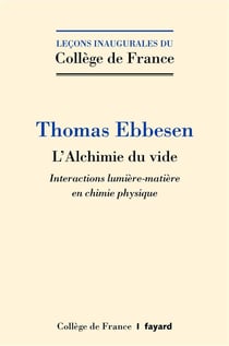 L'alchimie du vide - interactions lumière-matière en chimie physique
