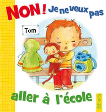 Non, je ne veux pas - aller à l'école
