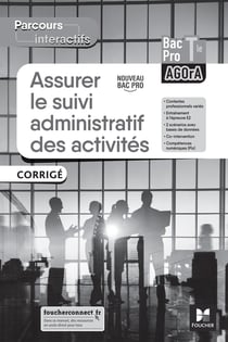 Parcours interactifs : assurer le suivi administratif des activités - terminale bac pro agora - corrigé