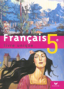 Francais livre unique 5e ed. 2006 - manuel de l'eleve