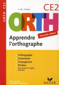 Apprendre l'orthographe - ce2 (éditon 2008)