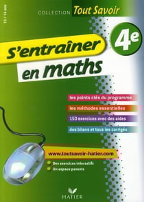 Tout savoir - s'entraîner en maths - 4ème