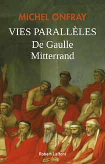 Vies parallèles - De Gaulle Mitterrand