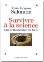 Survivre à la science - une certaine idée du futur