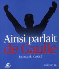 Ainsi parlait de Gaulle
