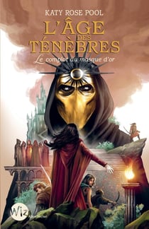 L'âge des ténèbres Tome 1 : le complot du masque d'or