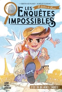 Les enquêtes impossibles Tome 1 : le fantôme du Louvre